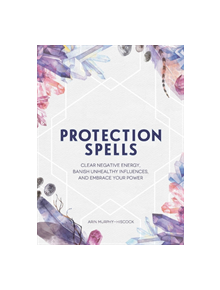 Protection Spells - 9781507208328