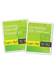 MCSA SQL Server 2016 Database Development Exam Ref 2-pack: Exam Refs 70-761 and 70-762 - 9781509303656