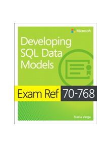 Exam Ref 70-768 Developing SQL Data Models - 9781509305155