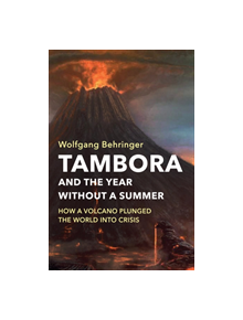 Tambora and the Year without a Summer - 9781509525492