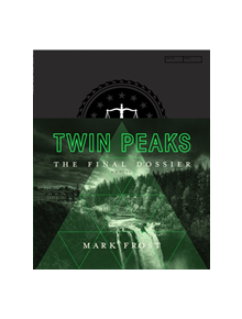 Twin Peaks: The Final Dossier - 9781509802043