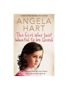 The Girl Who Just Wanted To Be Loved - 9781509807116