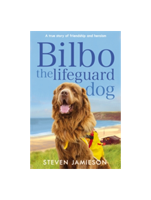 Bilbo the Lifeguard Dog - 9781509821419