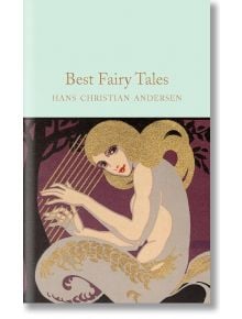 Best Fairy Tales - Hans Christian Andersen - Macmillan Collector's Library - 9781509826650