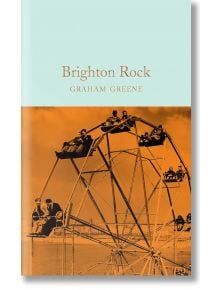 Brighton Rock - Graham Greene - Macmillan Collector's Library - 9781509828029