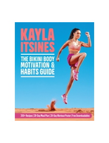 The Bikini Body Motivation and Habits Guide - 9781509844371