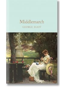 Middlemarch - George Eliot - Macmillan Collector's Library - 9781509857449