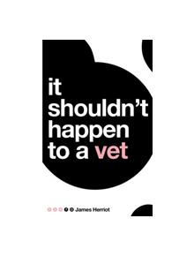 It Shouldn't Happen to a Vet - 9781509860081