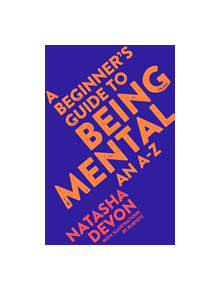 A Beginner's Guide to Being Mental - 9781509882229