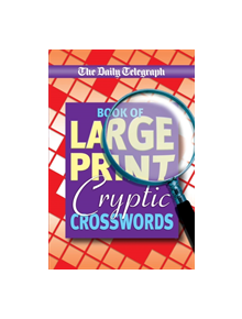 Daily Telegraph Book of Large Print Cryptic Crosswords - 9781509893294