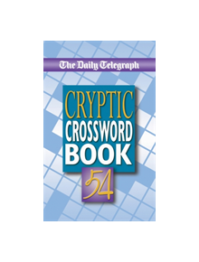 Daily Telegraph Cryptic Crossword Book 54 - 9781509893843