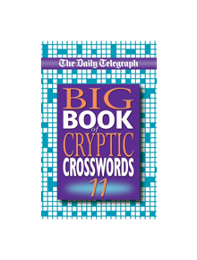 The Daily Telegraph Big Book of Cryptic Crosswords 11 - 9781509893867