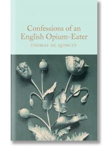 Confessions of an English Opium-Eater - Thomas De Quincey - Macmillan - 9781509899791