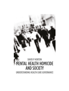 Mental Health Homicide and Society - 9781509912148