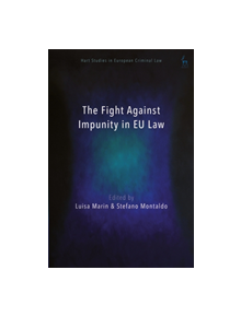 The Fight Against Impunity in EU law - 9781509926879