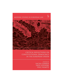 Critical Reflections on Constitutional Democracy in the European Union - 9781509933259