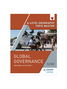 A-level Geography Topic Master: Global Governance - 9781510427891