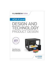 My Revision Notes: AQA A Level Design and Technology: Product Design - 10050 - 9781510432291