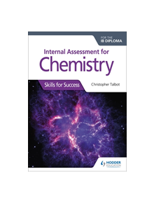 Internal Assessment for Chemistry for the IB Diploma - 9781510432406