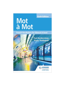 Mot a Mot Sixth Edition: French Vocabulary for Edexcel A-level - 9781510434813