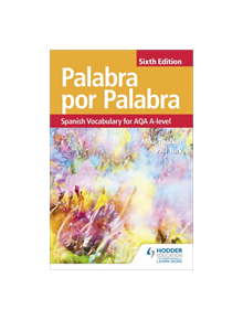 Palabra por Palabra Sixth Edition: Spanish Vocabulary for AQA A-level - 9781510434820