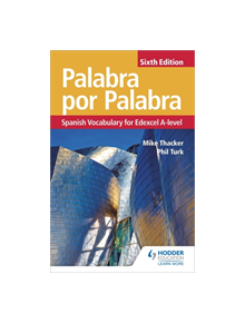 Palabra por Palabra Sixth Edition: Spanish Vocabulary for Edexcel A-level - 9781510434837