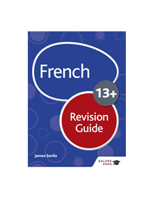 French for Common Entrance 13+ Revision Guide (New Edition) - 9781510435018