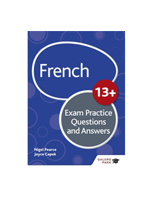 French for Common Entrance 13+ Exam Practice Questions and Answers (New Edition) - 9781510435025