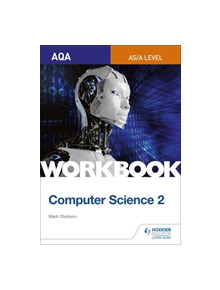 AQA AS/A-level Computer Science Workbook 2 - 9781510437029