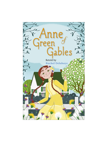 Reading Planet - Anne of Green Gables - Level 5: Fiction (Mars) - 9781510445062