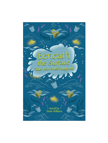 Reading Planet - Beneath the Surface Tales from Welsh Legend - Level 7: Fiction (Saturn) - 9781510445215