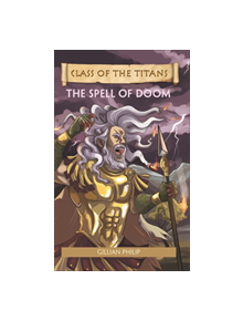 Reading Planet - Class of the Titans: The Spell of Doom - Level 8: Fiction (Supernova) - 9781510445307