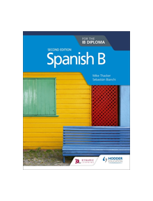 Spanish B for the IB Diploma Second Edition - 9781510446557