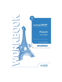 Cambridge IGCSE (TM) French Grammar Workbook Second Edition - 9781510447547