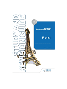 Cambridge IGCSE (TM) French Study and Revision Guide - 9781510448032