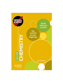 Need to Know: Higher Chemistry - 9781510451209