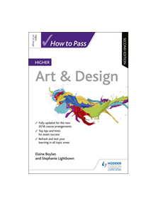 How to Pass Higher Art & Design: Second Edition - 10050 - 9781510452213