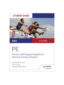 AQA A Level Physical Education Student Guide 1: Factors affecting participation in physical activity and sport - 978151045546