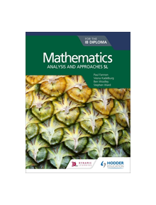 Mathematics for the IB Diploma: Analysis and approaches SL - 9781510462359