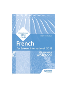 Edexcel International GCSE French Grammar Workbook Second Edition - 9781510467460