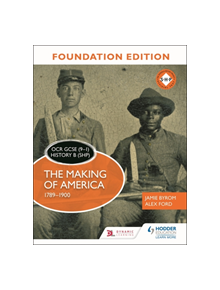 OCR GCSE (9-1) History B (SHP) Foundation Edition: The Making of America 1789-1900 - 9781510469594