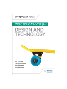 My Revision Notes: WJEC Eduqas GCSE (9-1) Design and Technology - 9781510471696