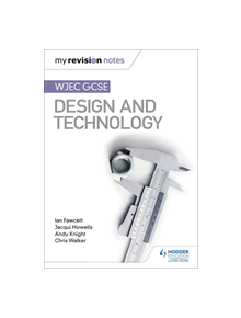 My Revision Notes: WJEC GCSE Design and Technology - 9781510471702