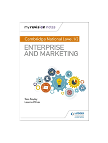 My Revision Notes: Cambridge National Level 1/2 Enterprise and Marketing - 9781510471719