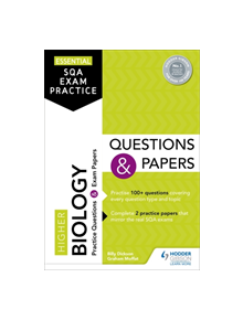 Essential SQA Exam Practice: Higher Biology Questions and Papers - 9781510471740