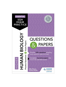 Essential SQA Exam Practice: Higher Human Biology Questions and Papers - 9781510471801