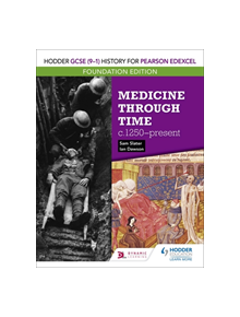 Hodder GCSE (9-1) History for Pearson Edexcel Foundation Edition: Medicine through time c.1250-present - 9781510473195