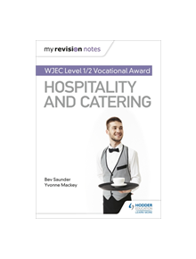 My Revision Notes: WJEC Level 1/2 Vocational Award in Hospitality and Catering - 9781510473331