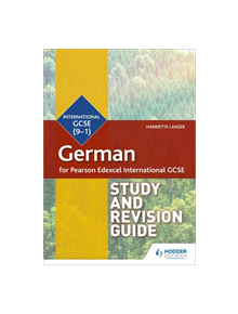 Pearson Edexcel International GCSE German Study and Revision Guide - 9781510474987