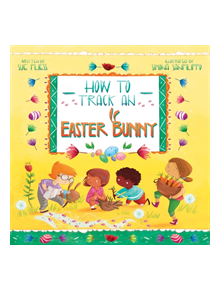 How to Track an Easter Bunny - 9781510744295